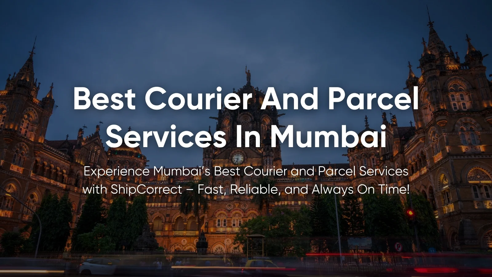 Top Courier and Parcel Services in Mumbai for Fast and Reliable Delivery